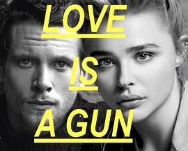 Love Is a Gun